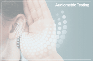 Audiometric Testing